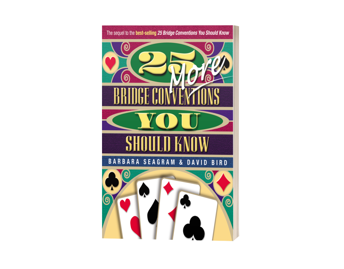 25 MORE Bridge Conventions You Should Know Barbara Seagram Bridge